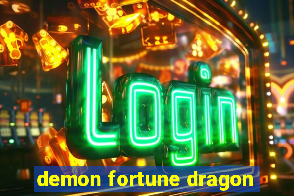 demon fortune dragon